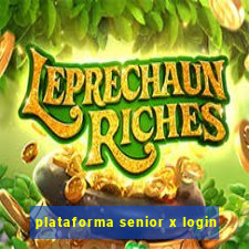 plataforma senior x login